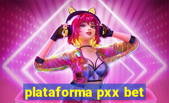 plataforma pxx bet